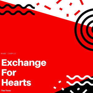 Mark Carpio的專輯Exchange of Hearts (The Tivos Remix)