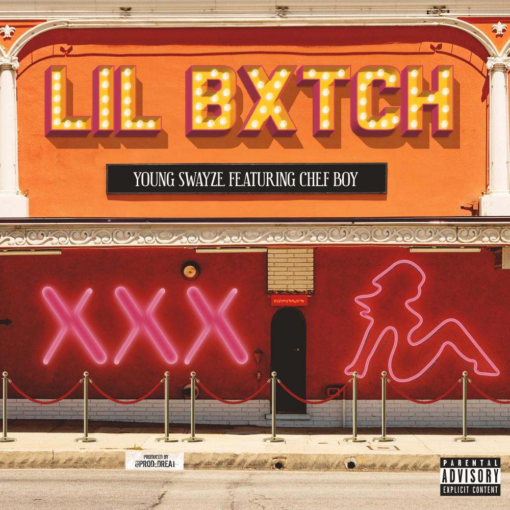 Lil Bxtch (feat. Chef Boy) (Explicit)