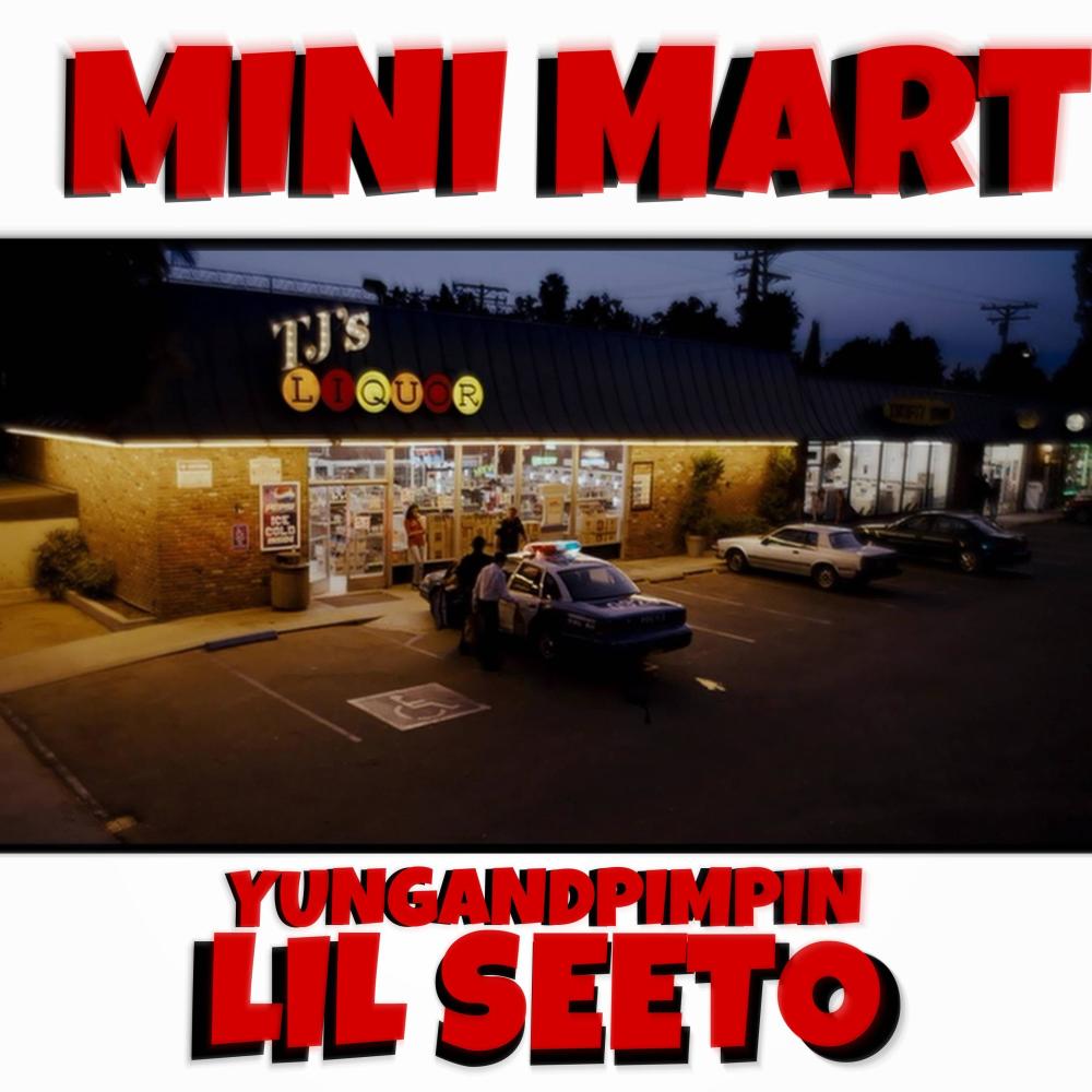 MINI MART (feat. Lil Seeto) (Explicit)