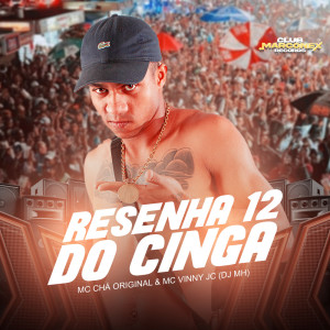 收聽Mc Chá Original的Resenha 12 do Cinga (Explicit)歌詞歌曲
