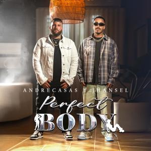 อัลบัม Perfect Body (Explicit) ศิลปิน AndreCasas y Jhansel