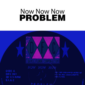 ดาวน์โหลดและฟังเพลง Problem (Radio Version) พร้อมเนื้อเพลงจาก Now Now Now