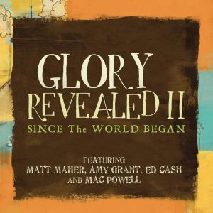 ดาวน์โหลดและฟังเพลง Since The World Began พร้อมเนื้อเพลงจาก Matt Maher