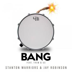 ดาวน์โหลดและฟังเพลง Bang (Instrumental Mix) พร้อมเนื้อเพลงจาก Stanton Warriors