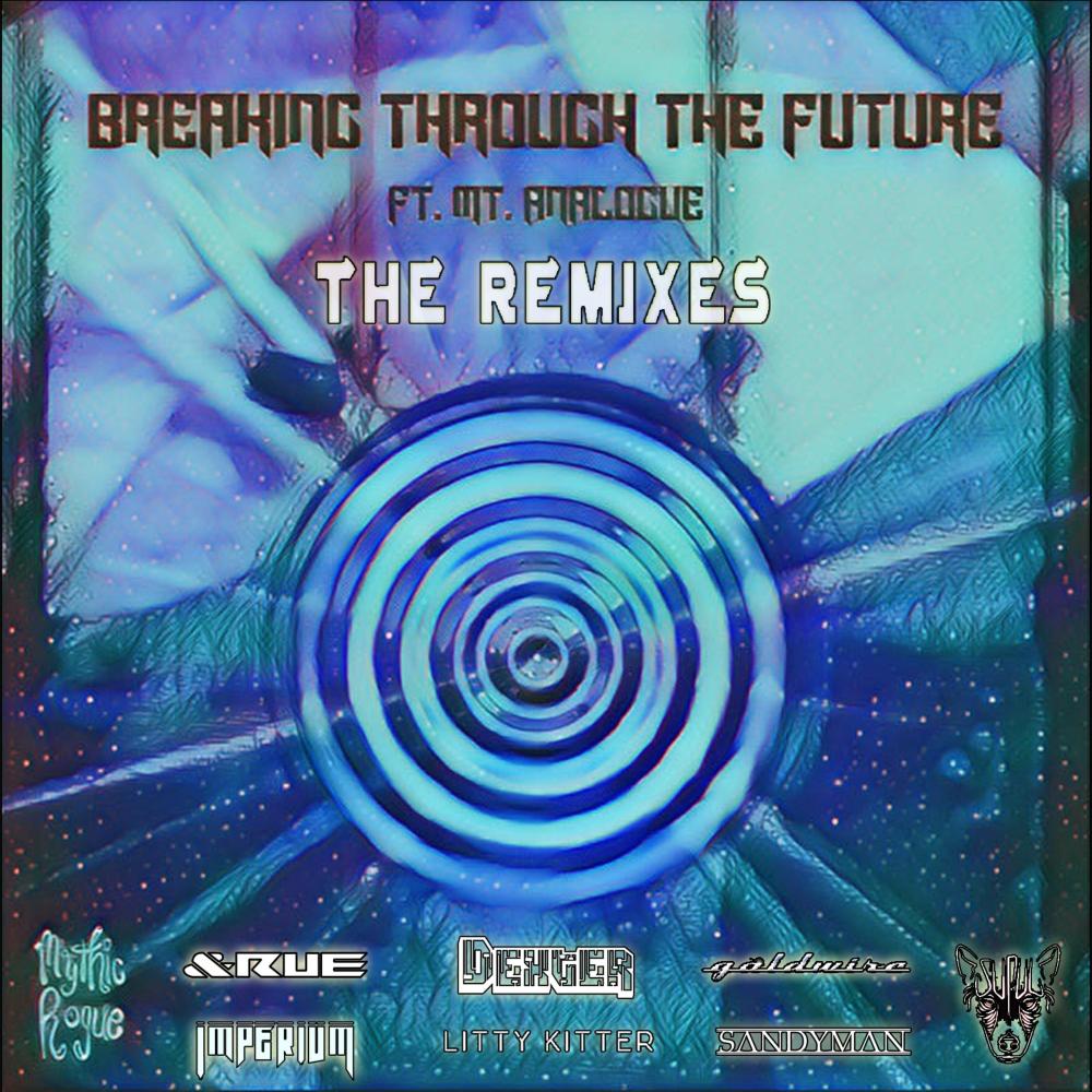 Breaking Through The Future (&RUE Remix)