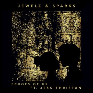 收聽Jewelz & Sparks的Echoes of Us歌詞歌曲