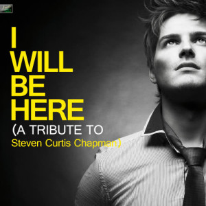 收聽Ameritz Tribute Standards的I Will Be Here歌詞歌曲
