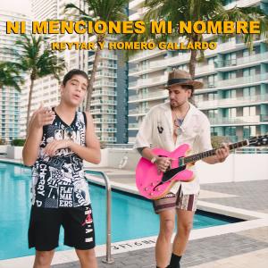 Ni Menciones Mi Nombre (feat. Homero Gallardo) (Explicit) dari Homero Gallardo