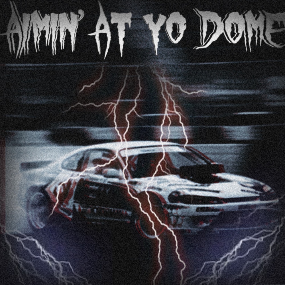 AIMIN' AT YO DOME (Explicit)