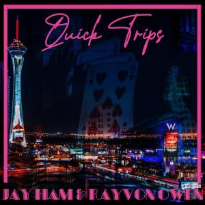 Jay Ham的專輯Quick Trips (feat. Rayvon Owen) (Explicit)