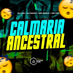 Calmaria Ancestral (Explicit) dari 
