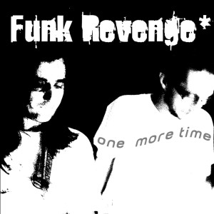 Funk Revenge的专辑One More Time