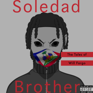 Album Soledad Brother: The Tales of Will Fargo (Explicit) from Will Fargo