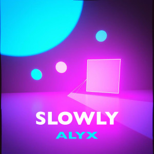 Album Slowly from Alyx