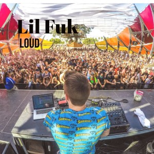 Lil Fuk的專輯Loud