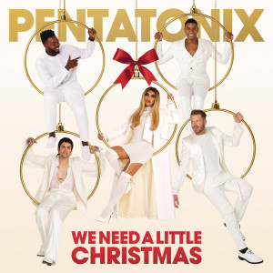 Pentatonix的專輯We Need A Little Christmas