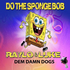 收聽Raylo的Sponge Bob歌詞歌曲