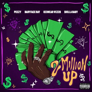 2 Million Up (feat. Skilla Baby) (Explicit)