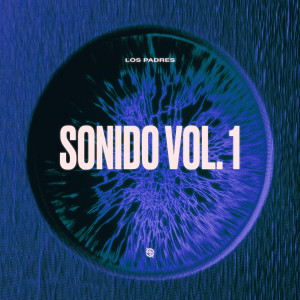 อัลบัม SONIDO, VOL. 1 ศิลปิน Los Padres