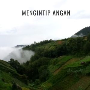 ดาวน์โหลดและฟังเพลง Mengintip Angan พร้อมเนื้อเพลงจาก Musik Relaksasi ID