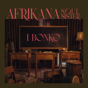 อัลบัม I bonko ศิลปิน Afrikana Soul Sister