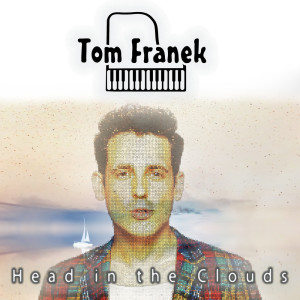 Listen to Head in the Clouds song with lyrics from Tom Franek