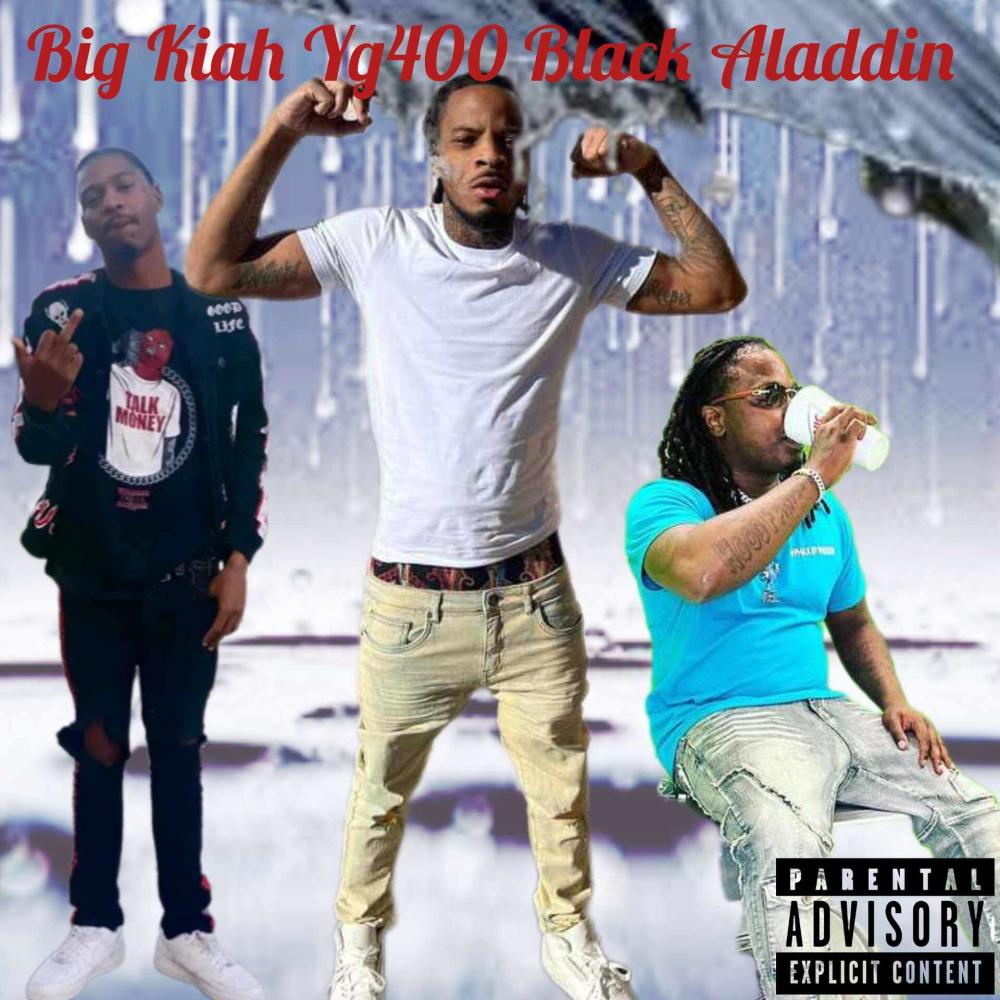 Big Kiah Rain (feat. Young Godd 400 & Black Aladdin) (Explicit)