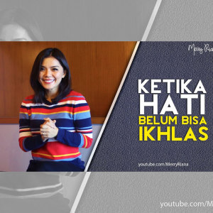 Listen to Ketika Hati Belum Bisa Ikhlas song with lyrics from Merry Riana