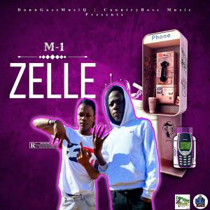 ดาวน์โหลดและฟังเพลง Zelle (Explicit) พร้อมเนื้อเพลงจาก M-1
