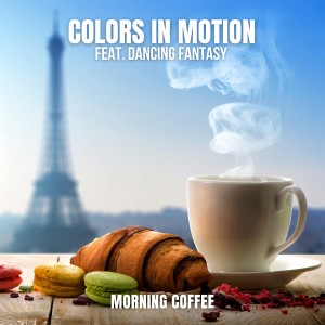 Colors In Motion的專輯Morning Coffee