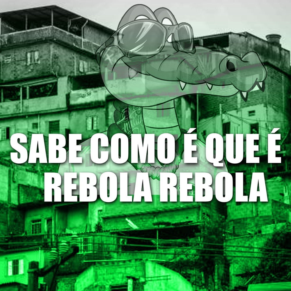 SABE COMO É QUE É REBOLA REBOLA (Explicit)
