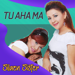 Album Tu Aha Ma oleh Silaen Sister