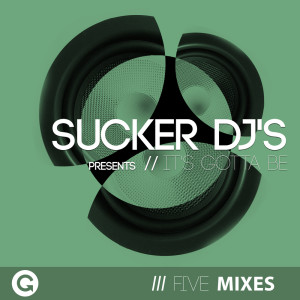 ดาวน์โหลดและฟังเพลง It's Gotta Be (Chus & Ceballos Stereo Remix) พร้อมเนื้อเพลงจาก Sucker DJ's
