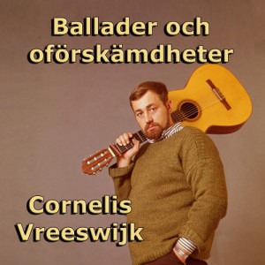 收聽Cornelis Vreeswijk的Perfect Time-Killer歌詞歌曲