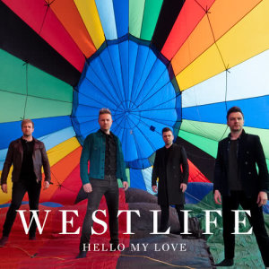 收聽Westlife的Hello My Love歌詞歌曲