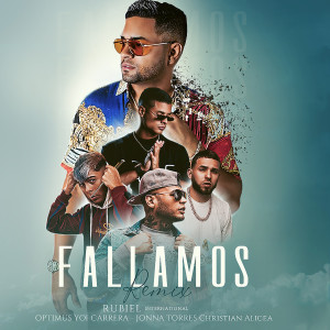 Album Fallamos (Remix) oleh Rubiel International