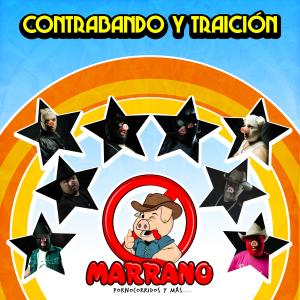 ดาวน์โหลดและฟังเพลง Contrabando y Traición พร้อมเนื้อเพลงจาก Grupo Marrano