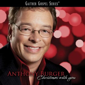 收聽Anthony Burger的Christmas With You (Christmas With You Album Version)歌詞歌曲