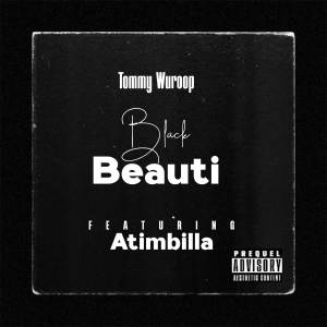收聽Tommy Wuroop的Black Beauti (Explicit)歌詞歌曲