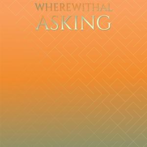 ดาวน์โหลดและฟังเพลง Wherewithal Asking พร้อมเนื้อเพลงจาก Frann Sery