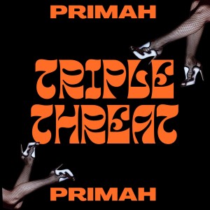 收聽Primah的Triple Threat (Explicit)歌詞歌曲