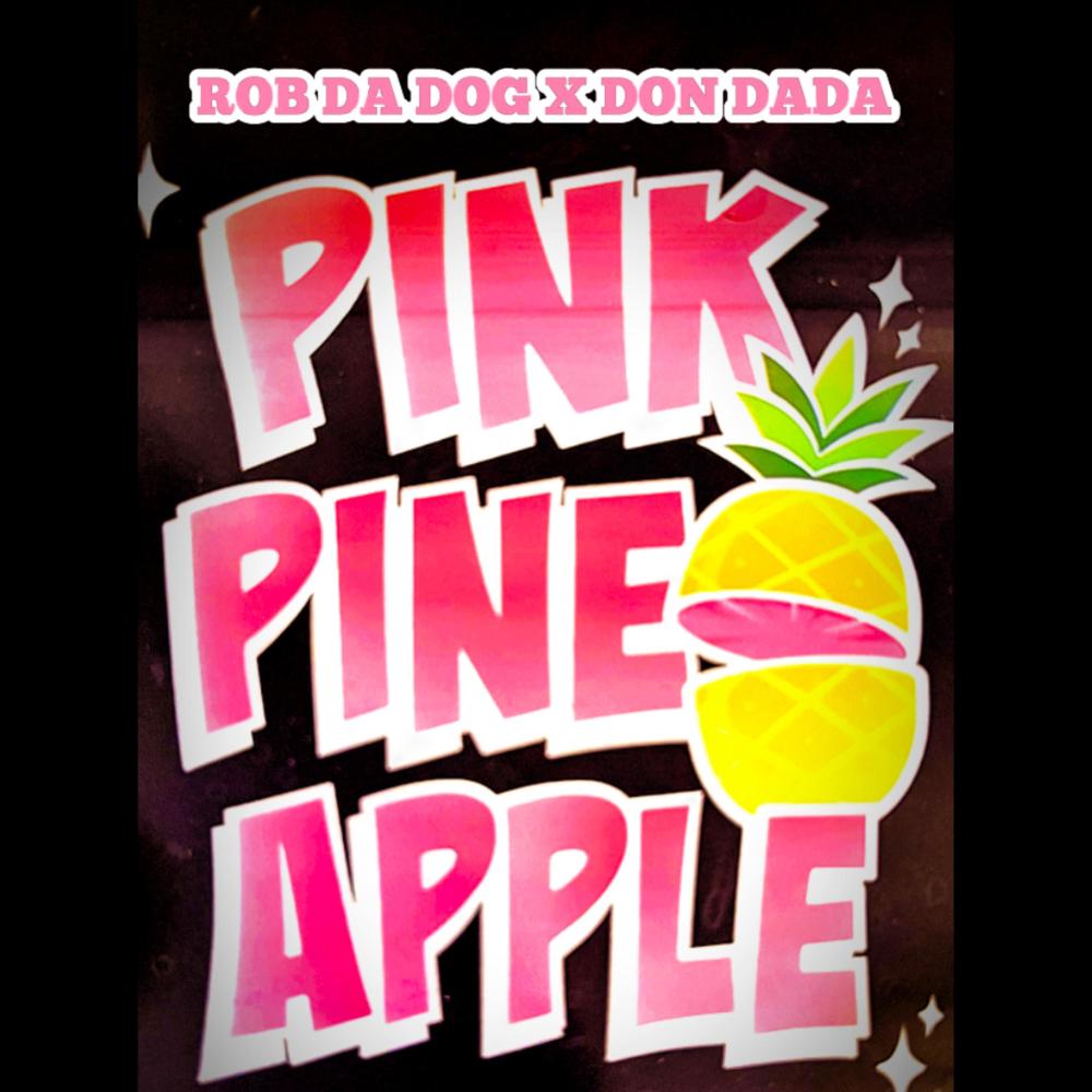 Pink Pineapple Blazin' (feat. DonDada) (Explicit)