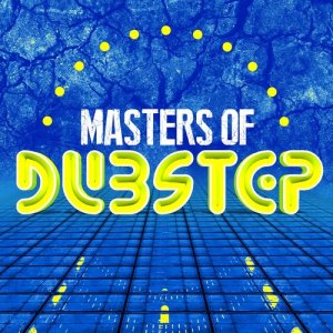 Masters of Dubstep