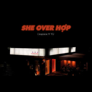 อัลบัม She Over Hợp (feat. Y.U) (Explicit) ศิลปิน Y.U