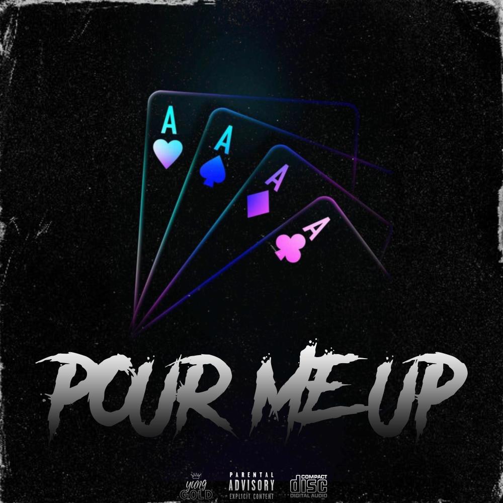 Pour Me Up (Explicit)