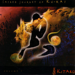 อัลบัม Sacred Journey of Ku-Kai, Volume I ศิลปิน Kitaro