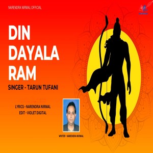 Listen to Din Dayala Ram song with lyrics from Tarun Tufani