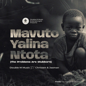 收聽Double M Music的Mavuto Yalina Ntota歌詞歌曲