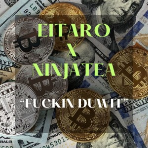 Eitaro的專輯FUCKIN DUWIT (Explicit)