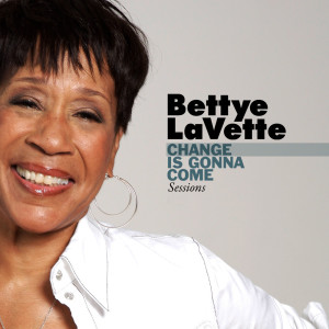 Bettye Lavette的专辑Change Is Gonna Come Sessions